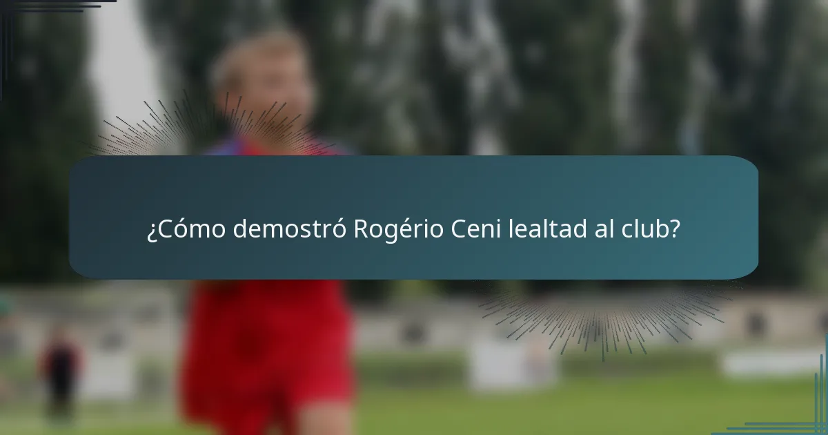 ¿Cómo demostró Rogério Ceni lealtad al club?