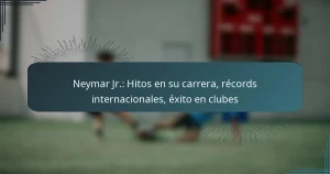 Neymar Jr.: Hitos en su carrera, récords internacionales, éxito en clubes